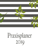 Praxisplaner 2019 und Praxistimer - Planungsbuch, Terminkalender, Therapie Kalender für das neue Jahr 2019