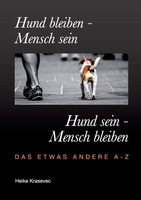 Hund bleiben - Mensch sein   Hund sein - Mensch bleiben