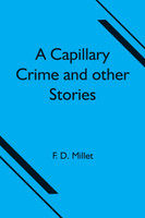 A Capillary Crime and other Stories