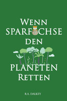 Wenn Sparfüchse den Planeten retten