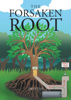 THE FORSAKEN ROOT
