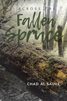 Across The Fallen Spruce