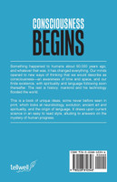 Consciousness Begins