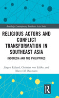 Religious Actors and Conflict Transformation in Southeast Asia