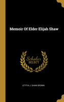 Memoir Of Elder Elijah Shaw