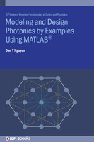 Modeling and Design Photonics by Examples Using MATLAB®