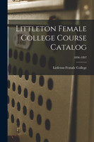 Littleton Female College Course Catalog; 1896-1897