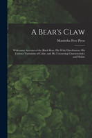 A Bear's Claw [microform]