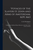 Voyages of the Slavers St. John and Arms of Amsterdam, 1659, 1663 [microform]