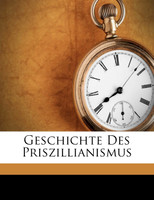 Geschichte des Priszillianismus. Ein Versuch von Johann Matthias Mandernach.