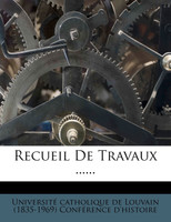 Recueil De Travaux ......