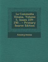 La Commedia Umana, Volume 5, Issues 229-250... - Primary Source Edition