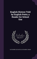 English History Told by English Poets; a Reader for School Use