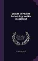 Studies in Pauline Eschatology and its Background