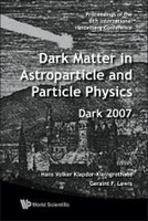 Dark Matter In Astroparticle And Particle Physics - Proceedings Of The 6th International Heidelberg Conference
