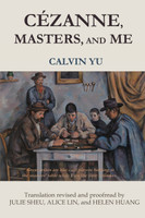 CÉZANNE, MASTERS, AND ME