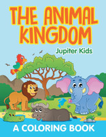 The Animal Kingdom (A Coloring Book)