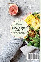 Delicious Comfort Food for People In a Hurry