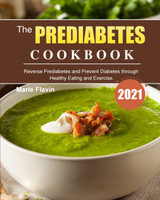 The Prediabetes Cookbook 2021