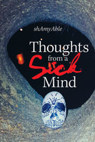 Thoughts from a "Sick" Mind