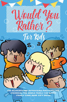 Would You Rather For Kids