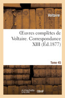 Oeuvres complètes de Voltaire. Correspondances,13