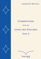 Commentaire sur le Livre des Psaumes, tome 2