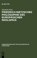 Friedrich Nietzsches Philosophie des europäischen Nihilismus