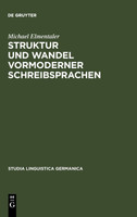 Struktur und Wandel vormoderner Schreibsprachen