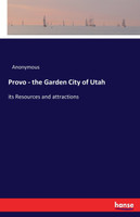 Provo - the Garden City of Utah