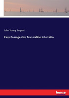 Easy Passages for Translation Into Latin