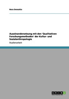 Auseinandersetzung  mit den 'Qualitativen Forschungsmethoden' der Kultur- und Sozialanthropologie