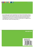 Securing personal health records in the cloud by using attribute based encryption. A review