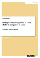 Strategic brand management of Swiss MedTech companies in China