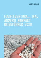 Fuerteventura... mal anders! Kompakt Reiseführer 2020