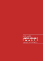 Unsichtbare Zwänge