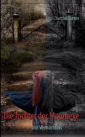 Die Tochter der Moorhexe