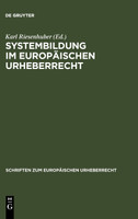 Systembildung im Europäischen Urheberrecht