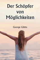 Der Schöpfer von Möglichkeiten