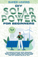 DIY SOLAR POWER FOR BEGINNERS