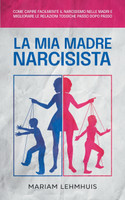 La mia madre narcisista