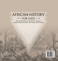 African History for Kids - Early Civilizations on the African Continent | Ancient History for Kids | 6th Grade Social Studies