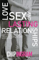 Love, Sex, and Lasting Relationships - God`s Prescription for Enhancing Your Love Life