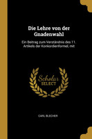 Die Lehre von der Gnadenwahl