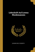 Lobschrift Auf Lorenz Rhodemannen