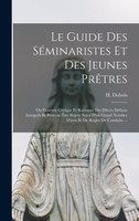 Le guide des séminaristes et des jeunes prêtres