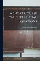A Short Course on Differential Equations
