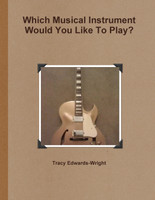 Which Musical Instrument Would You Like To Play?
