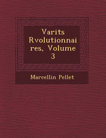 Vari�t�s R�volutionnaires, Volume 3