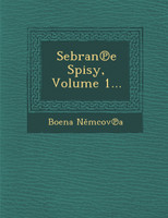 Sebran℗e Spisy, Volume 1...